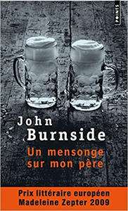 Un mensonge sur mon père - John Burnside