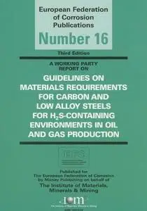 A working party report on guidelines on materials requirements for carbon and low alloy steels for H₂S-containing environments