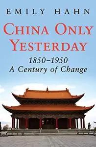 China Only Yesterday, 1850–1950: A Century of Change