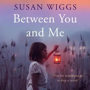 «Between You and Me» by Susan Wiggs