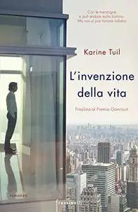 Tuil Karine - L'invenzione della vita [Repost]