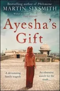 «Ayesha's Gift» by Martin Sixsmith