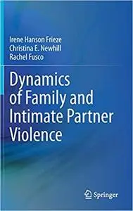 Dynamics of Family and Intimate Partner Violence
