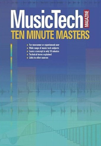 Music Technology Magazine's Ten Minute Masters