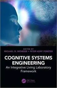 Cognitive Systems Engineering: An Integrative Living Laboratory Framework