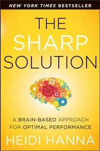 The Sharp Solution: A Brain-Based Approach for Optimal Performance