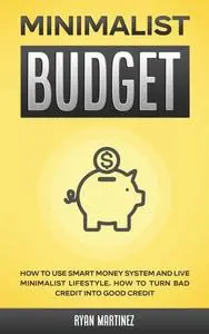 «Minimalist Budget» by Ryan Martinez