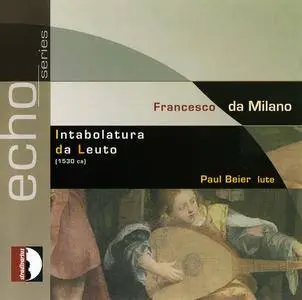 Francesco da Milano - Intabolatura da Leuto (1530 ca) - Paul Beier, lute (1999) {Stradivarius STR11010 rel 2006}