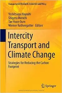 Intercity Transport and Climate Change: Strategies for Reducing the Carbon Footprint (Repost)