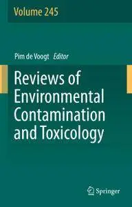 Reviews of Environmental Contamination and Toxicology Volume 245