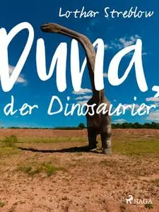 «Duna, der Dinosaurier» by Lothar Streblow