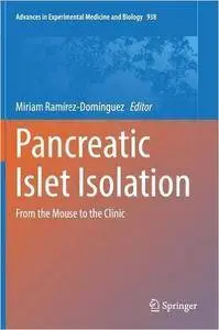 Pancreatic Islet Isolation: From the Mouse to the Clinic