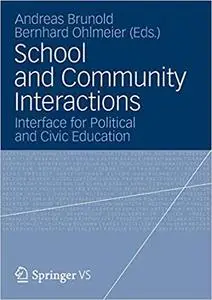 School and Community Interactions: Interface for Political and Civic Education