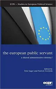 The European Public Servant: A Shared Administrative Identity?