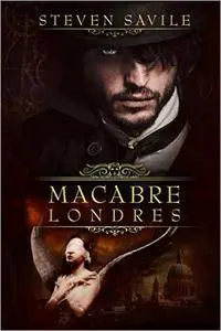 Macabre Londres – Steven Savile