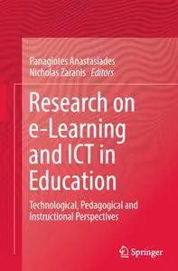 Research on e-Learning and ICT in Education: Technological, Pedagogical and Instructional Perspectives