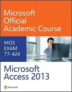77-424 Microsoft Access 2013 (Repost)