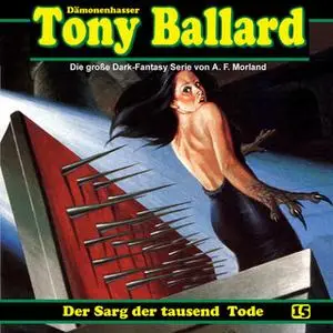 «Tony Ballard - Folge 15: Der Sarg der tausend Tode» by Thomas Birker,A.F. Morland,Alex Streb
