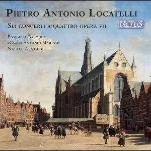 Ensemble Barocco Carlo Antonio Marino & Natale Arnoldi - Locatelli: 6 Concerti à 4, Op. 7 (2021)