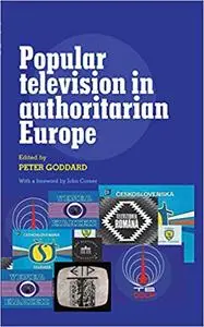 Popular television in authoritarian Europe