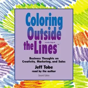 «Coloring outside the Lines» by Jeff Tobe