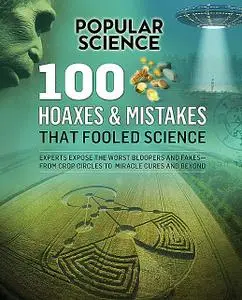 «100 Hoaxes & Mistakes That Fooled Science» by Popular Science