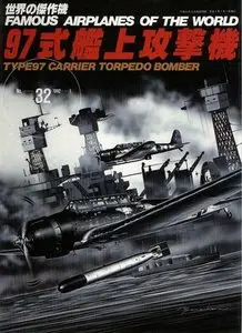 Famous Airplanes Of The World 32: Nakajima B5N Kate Type 97 Carrier Torpedo Bomber