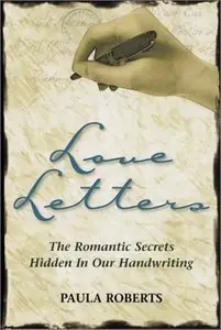 Love Letters: The Romantic Secrets Hidden in Our Handwriting 