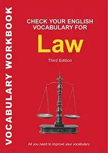 Check Your English Vocabulary for Law: All you need to improve your vocabulary (Check Your English Vocabulary series)