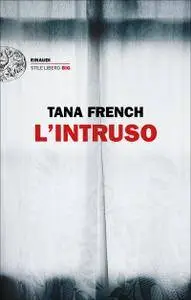 Tana French - L'intruso