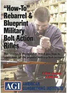 AGI - How-To Re-Barrel & Blueprint Mauser Military Bolt Action Rifles