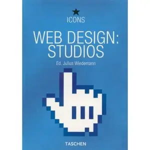 Web Design: Best Studios (Icons) (English, German and French Edition) by Julius Wiedemann [Repost]