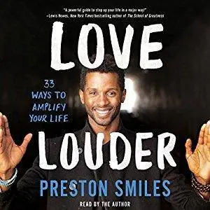 Love Louder: 33 Ways to Amplify Your Life [Audiobook]