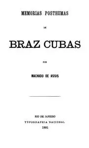 «Memorias Postumas de Braz Cubas» by Machado De Assis
