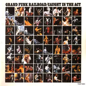 Grand Funk Railroad - Caught In The Act (1975) (Japan TOCP-6351)