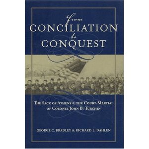 From Conciliation to Conquest: The Sack of Athens and the Court-Martial of Colonel John B. Turchin