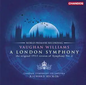 London Symphony Orchestra & Richard Hickox - Vaughan Williams: A London Symphony (2001) [Official Digital Download 24/96]