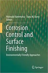 Corrosion Control and Surface Finishing: Environmentally Friendly Approaches (Repost)