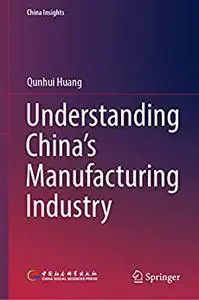 Understanding China's Manufacturing Industry