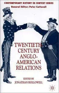 Twentieth-Century Anglo-American Relations
