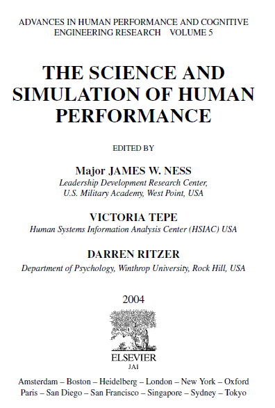 The Science and Simulation of Human Performance, Volume 5 By James W Ness, Victoria Tepe, Darren R Ritzer