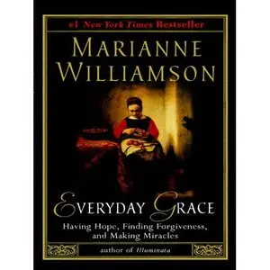 Marianne Williamson - "Everyday Grace"