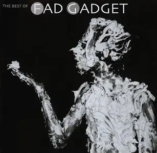 Fad Gadget - The Best of Fad Gadget (2001) 2CDs