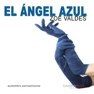 «El ángel azul» by Zoé Valdés