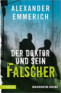 Der Doktor und sein Fälscher - Alexander Emmerich