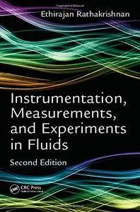 Instrumentation, Measurements, and Experiments in Fluids, Second Edition