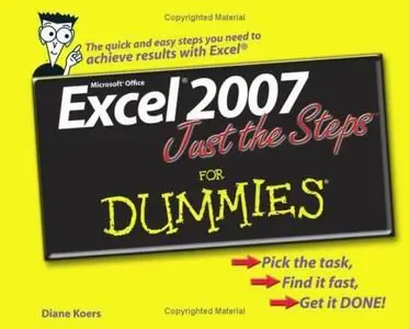 Excel 2007 Just the Steps For Dummies by Diane Koers [Repost]