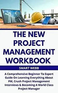 THE NEW PROJECT MANAGEMENT WORKBOOK