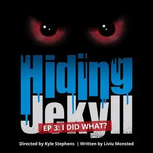 «Hiding Jekyll - Radio Play: Episode 3» by Liviu Monsted