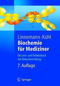 Biochemie für Mediziner: Ein Lern- und Arbeitsbuch mit klinischem Bezug